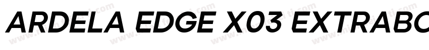 Ardela Edge X03 ExtraBold字体转换